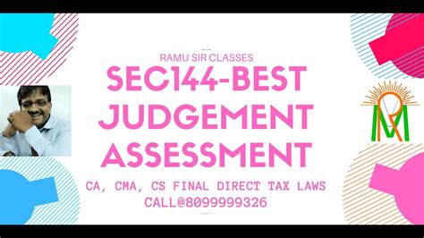 Best Judgment Assessment [Section 144].